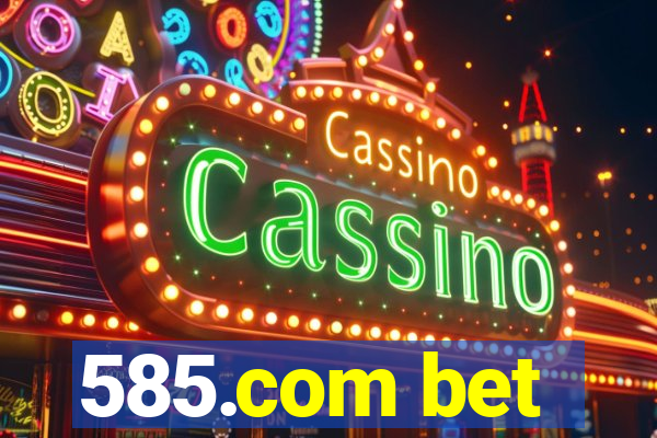 585.com bet